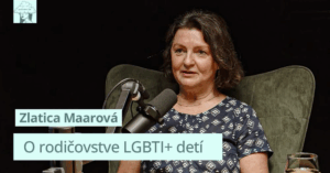 Ako rodičia LGBTI+ detí zvládajú strach, šok aj prijatie - Zlatica Maarová v podcaste "Počúvam sa"